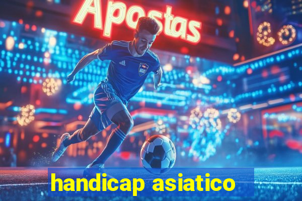 handicap asiatico - 3.5